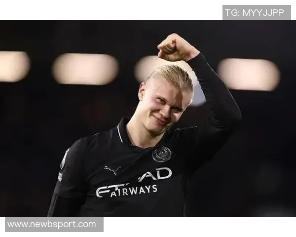 哈兰德今晚能否继续发威对阵富勒姆已打入6球并贡献1助攻 哈兰德今晚能否继续发威对阵富勒姆已打入6球并贡献1助攻