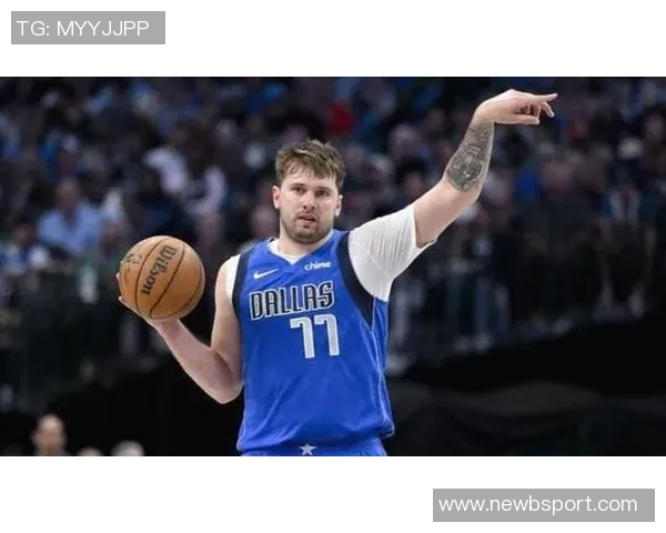 东契奇盛赞海斯球场化学反应良好期待更多精彩配合 东契奇盛赞海斯球场化学反应良好期待更多精彩配合